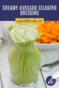 creamy avocado cilantro dressing in a jar